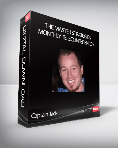 Captain Jack - The Master Strategies Monthly Teleconferences