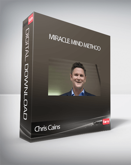 Chris Cains – Miracle Mind Method