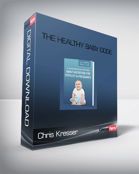Chris Kresser - The Healthy Baby Code