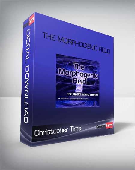 Christopher Tims – The Morphogenic field