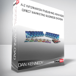 DAN KENNEDY – A-Z INFORMATION PUBLISHING & ADVANCED DIRECT MARKETING BUSINESS SYSTEM