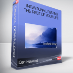 Dan Howard – Intentional Resting – The REST of Your Life