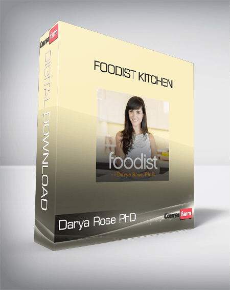 Darya Rose PhD – Foodist Kitchen