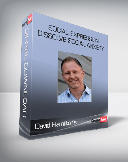 David Hamilton's - Social Expression - Dissolve Social Anxiety