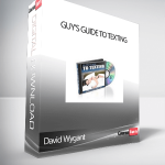 David Wygant – Guy’s Guide To Texting