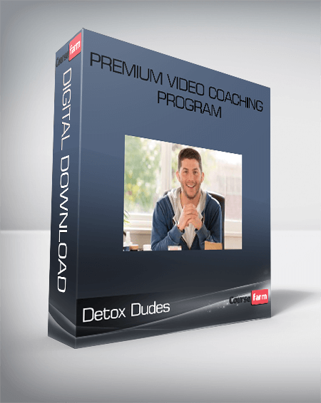 Detox Dudes – Premium Video Coaching Program