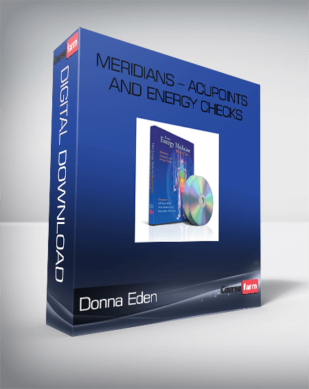 Donna Eden – Meridians – Acupoints and Energy Checks