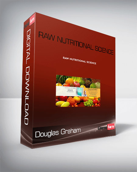 Douglas Graham – Raw Nutritional Science
