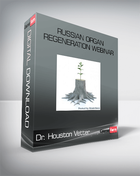 Dr. Houston Vetter – Russian Organ Regeneration Webinar