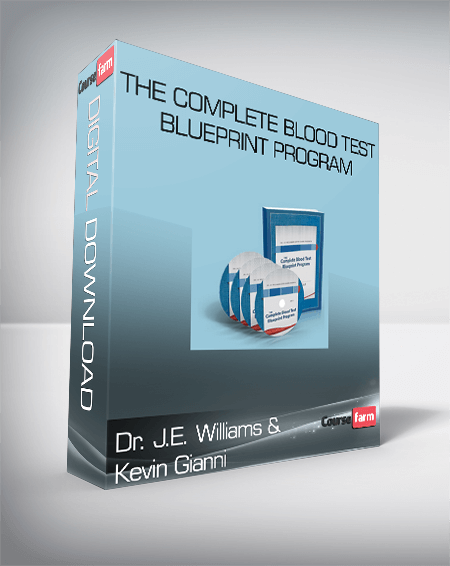 Dr. J.E. Williams & Kevin Gianni – The Complete Blood Test Blueprint Program