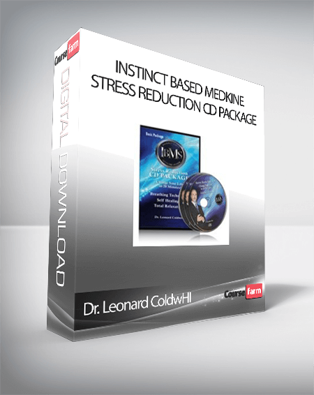 Dr. Leonard ColdwHI – Instinct Based Medkine Stress Reduction CD Package