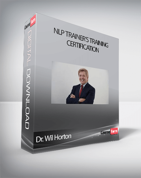Dr. Wil Horton - NLP Trainer’s Training Certification