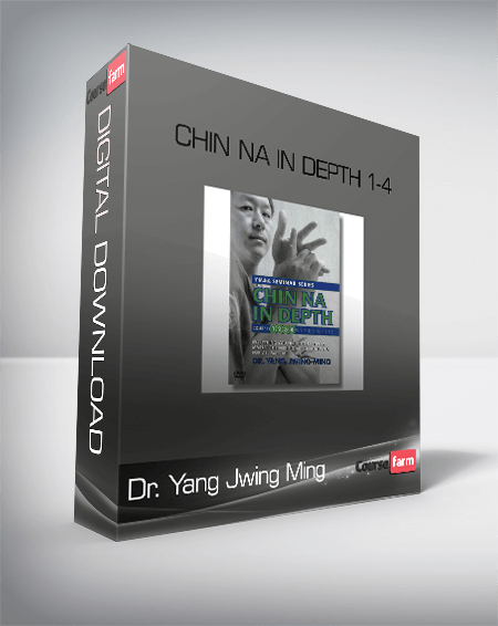 Dr. Yang Jwing Ming – Chin Na In Depth 1-4