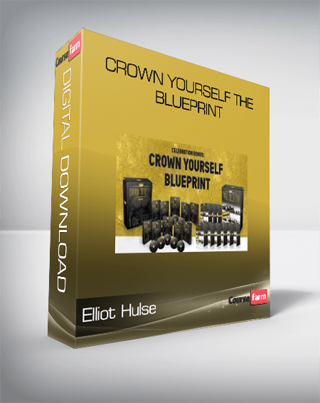 Elliot Hulse – Crown Yourself The Blueprint