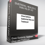 Elvea Systems, Subliminal Shop and Tradewynd – Emotional Healing & Pain Relief Aid