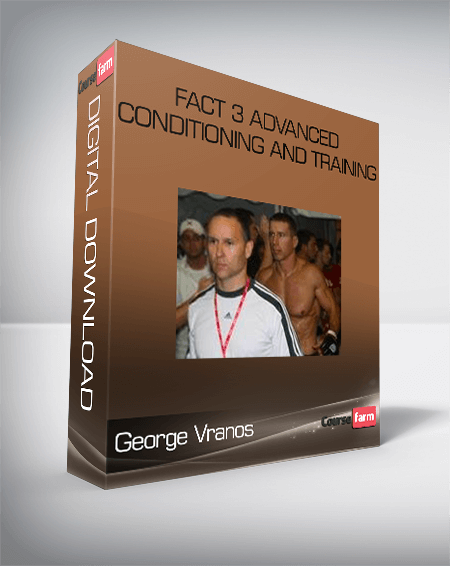FACT 3 Advanced Conditioning and Training – George Vranos