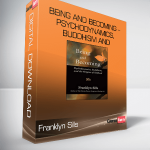 Franklyn Sills – Being and Becoming – Psychodynamics, Buddhism and Mindfulness Practice