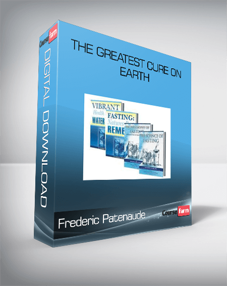 Frederic Patenaude – The Greatest Cure on Earth