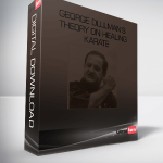 George Dlllman’s Theory on Healing-Karate