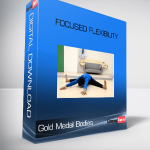 Gold Medal Bodies – Focused flexibility