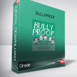 Grade – BULLYPROOF