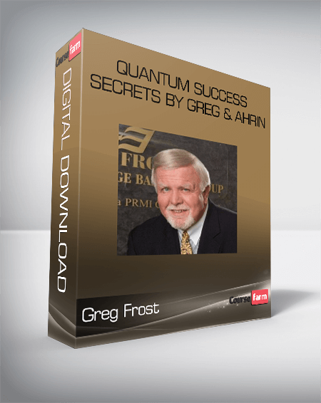 Greg Frost – Quantum Success Secrets by Greg & Ahrin