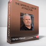 Harlan Kilstein – The Spiritual Law of Attraction