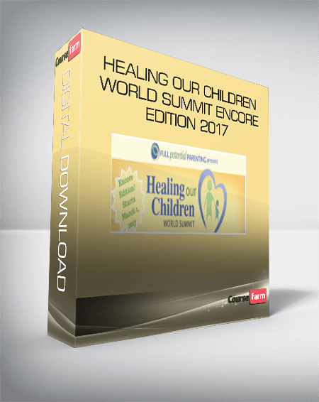 Healing Our Children World Summit Encore Edition 2017