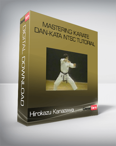 Hirokazu Kanazawa – Mastering Karate Dan-Kata NTSC TUTORIAL