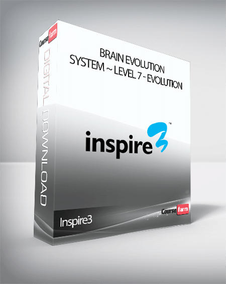 Inspire3 – Brain Evolution System ~ Level 7 - Evolution
