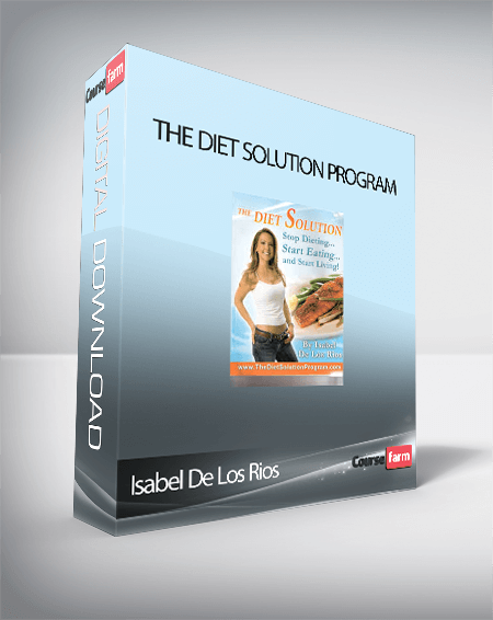 Isabel De Los Rios – The Diet Solution Program