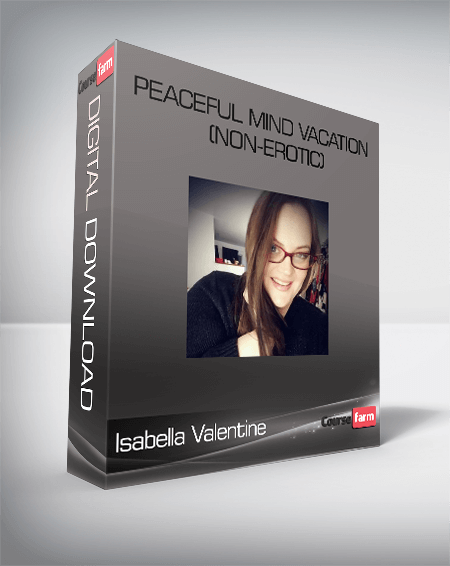 Isabella Valentine – Peaceful Mind Vacation (non-erotic)