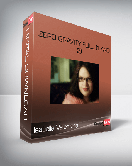 Isabella Valentine – Zero Gravity Full (1 and 2)