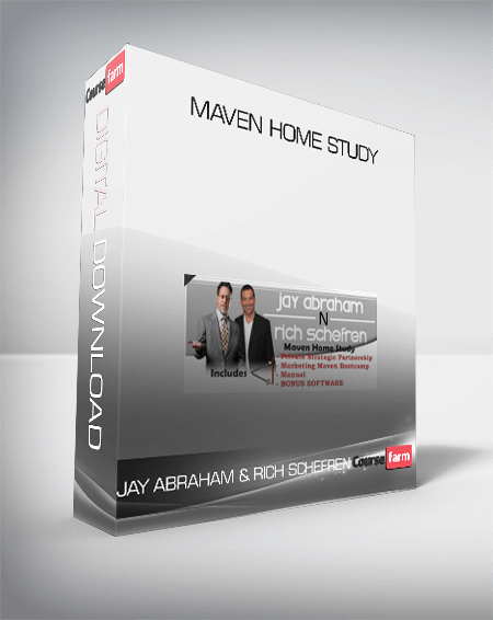 JAY ABRAHAM & RICH SCHEFREN - MAVEN HOME STUDY