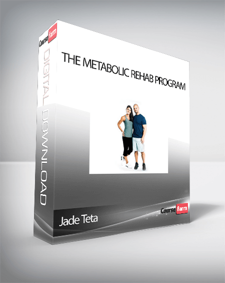Jade Teta – The Metabolic Rehab Program
