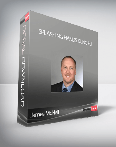 James McNeil - Splashing Hands Kung Fu