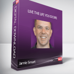 Jamie Smart – Live The Life You Desire