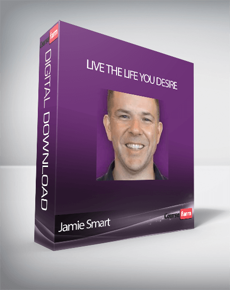 Jamie Smart – Live The Life You Desire