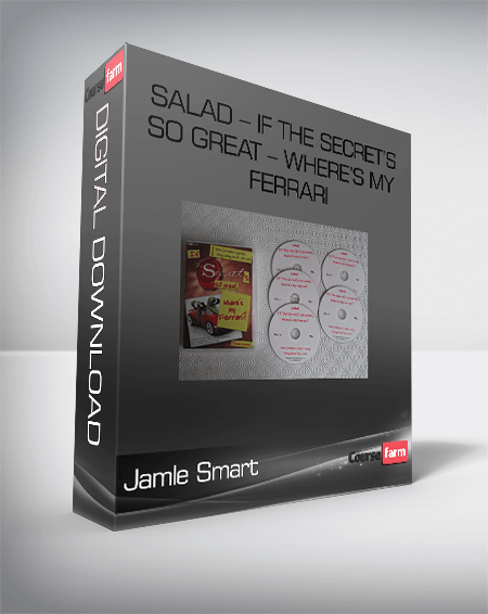 Jamle Smart – Salad – If The Secret’s So Great – Where’s My Ferrari