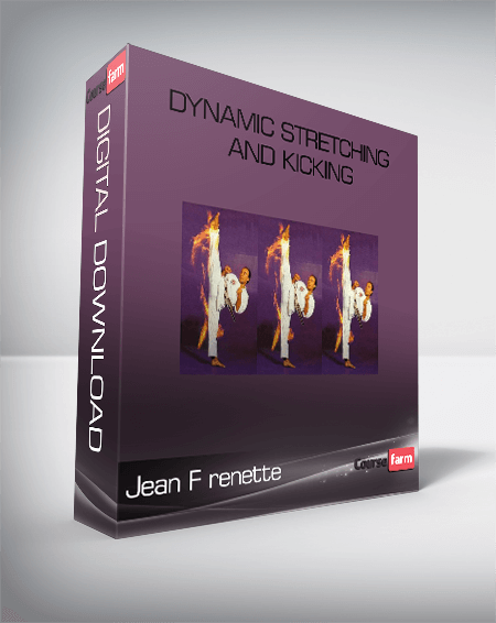 Jean F renette – Dynamic Stretching and Kicking