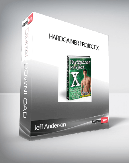 Jeff Anderson – Hardgainer Project X