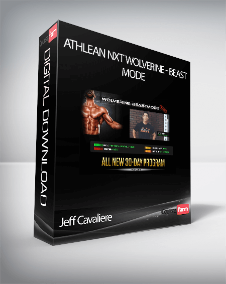 Jeff Cavaliere – Athlean NXT Wolverine - Beast Mode