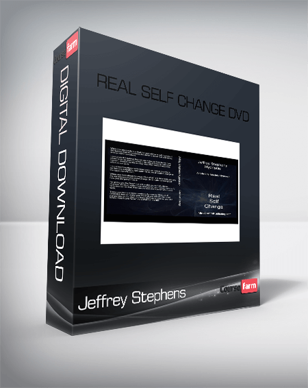 Jeffrey Stephens – REAL SELF CHANGE DVD