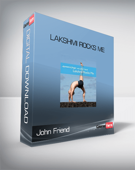 John Friend – Lakshmi Rocks Me
