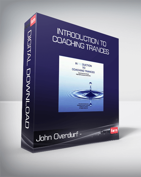 John Overdurf - Introduction to Coaching Trances