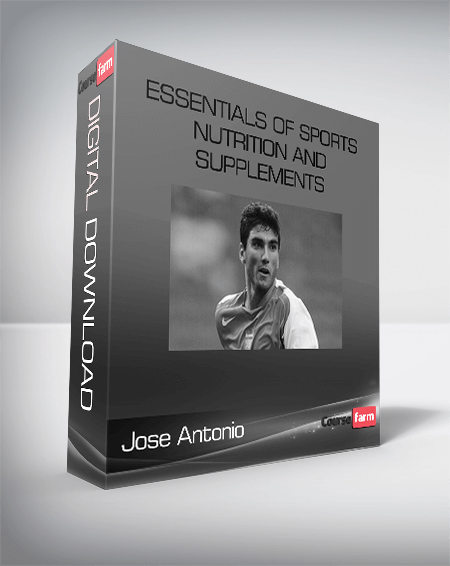 Jose Antonio - Essentials of Sports Nutrition and Supplements