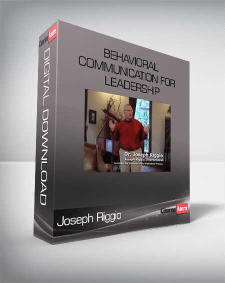 Joseph Riggio - Behavioral Communication for Leadership