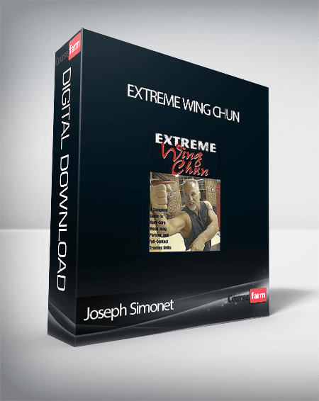 Joseph Simonet – Extreme Wing Chun