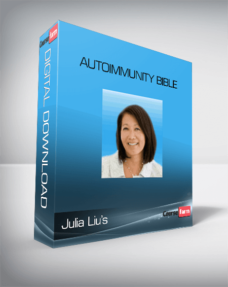 Julia Liu's - Autoimmunity Bible
