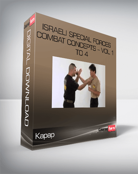 Kapap – Israeli Special Forces – Combat Concepts – Vol 1 to 4